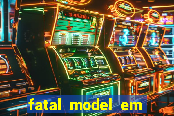 fatal model em porto nacional